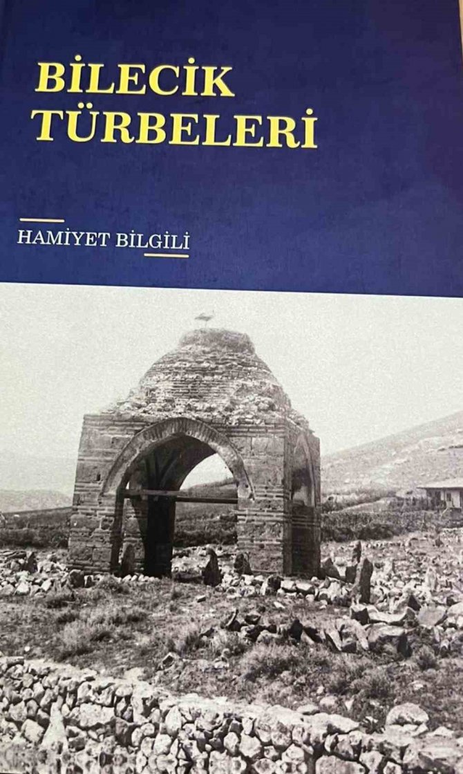 Bilecik’te Bulunan Türbeler Bir Kitapta Toplandı