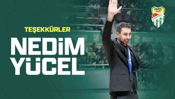 Frutti Extra Bursaspor, Genel Menajer Nedim Yücel’le Yollarını Ayırdı