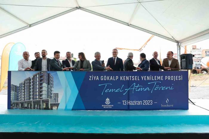 Başakşehir Ziya Gökalp Mahallesi’nde Kentsel Yenileme Başladı