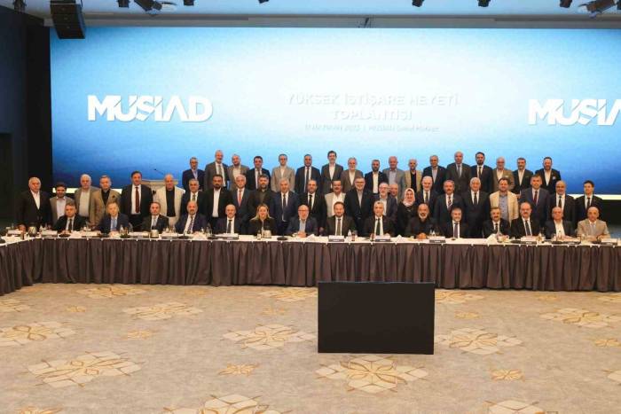 Müsiad Yüksek İstişare Toplantısı Yapıldı