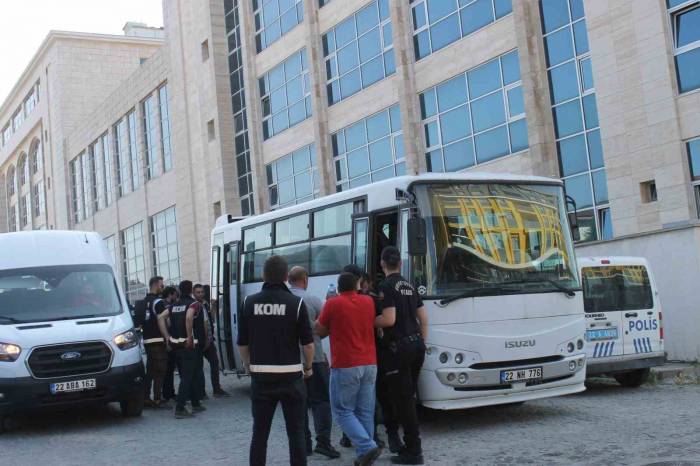 Edirne’de ’kukla 22’ Operasyonunda Yakalanan 24 Şüpheli Adliyeye Sevk Edildi