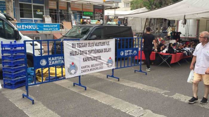 Kartal’da Semt Pazarlarındaki Hileli Satışa Tezgâh Kapatma Ve Teşhir Cezası