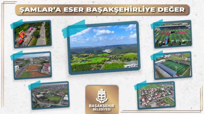 Başakşehir’de Şamlar Mahallesinin Çehresi Değişiyor
