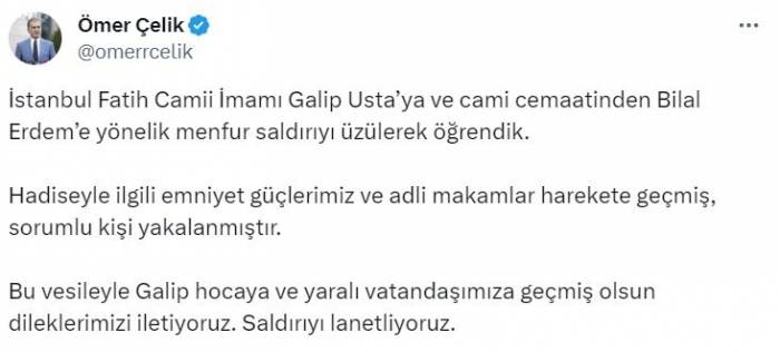 Ak Parti Sözcüsü Çelik: “(Fatih Camii İmamına Saldırı) Sorumlu Kişi Yakalanmıştır”