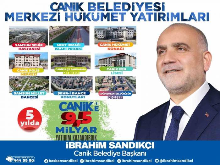 Canik’e 5 Yılda Yaklaşık 10 Milyar Liralık Kamu Yatırımı