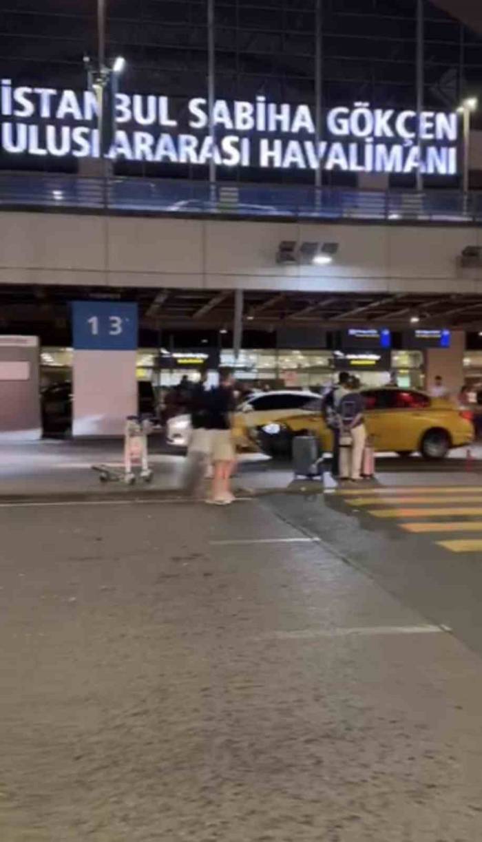 Sabiha Gökçen’de Taksi Terörü: Önüne Gelen Her Şeye Çarptı