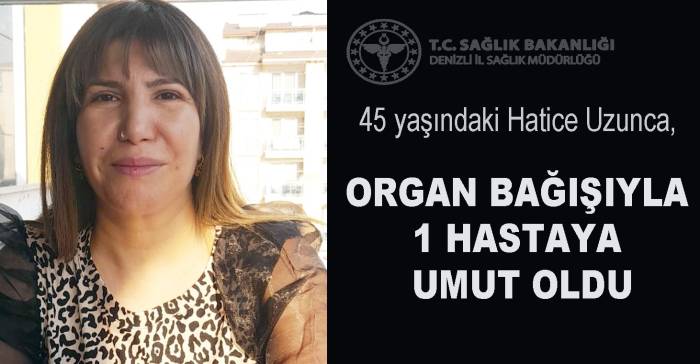 Kaza Sonrası Yaşamını Yitiren Kadının Bağışlanan Organları Başka Hayata Umut Oldu