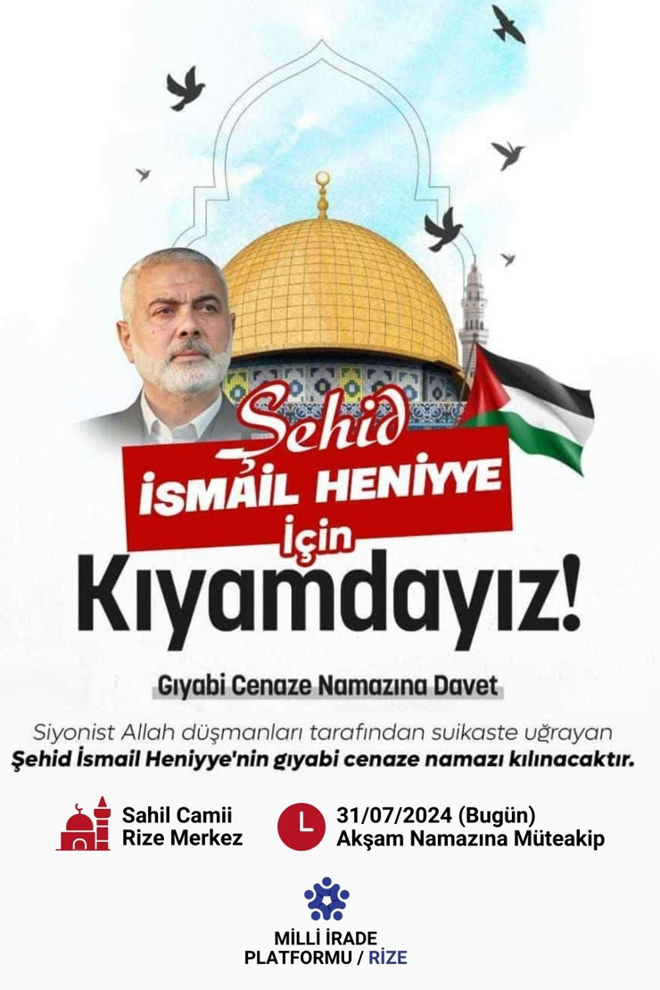 ehit-ismail-heniyye-icin-rizede-giyabi-cenaze-namazi-kilinacak.jpg