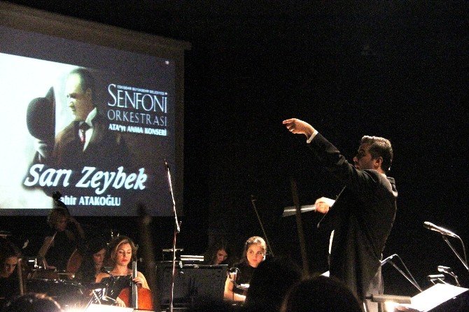 Büyükşehir Senfoni Orkestrasının "Ata’yı Anma Konseri"