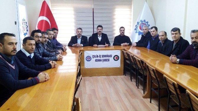 Çelik-iş Sendikası Adana Şube Başkanı Sedat Aydın: