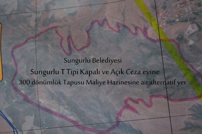 Sungurlu Cezaevi İçin Yer Arayışı Sürüyor