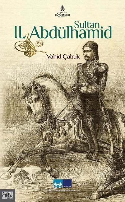 Dr. Vahid Çabuk’un "Sultan 2’nci Abdülhamid" İsimli Kitabı Okuyucuyla Buluştu