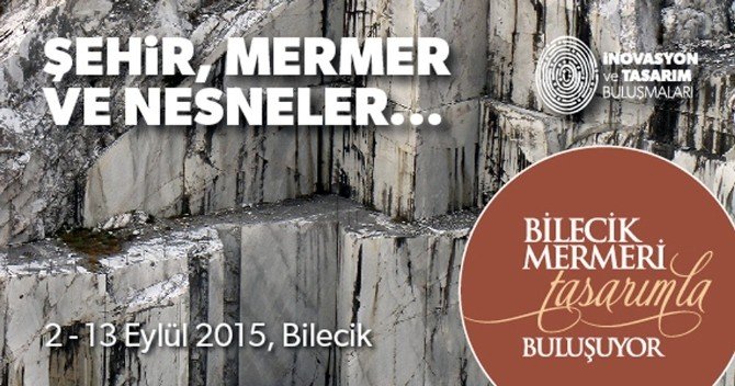 "Bilecik Mermeri Tasarımla Buluşuyor" Etkinliği