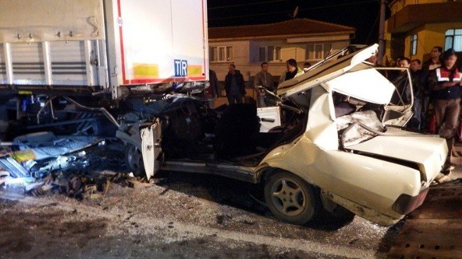 Tır’ın Altına Giren Otomobilin Sürücüsü Hayatını Kaybetti