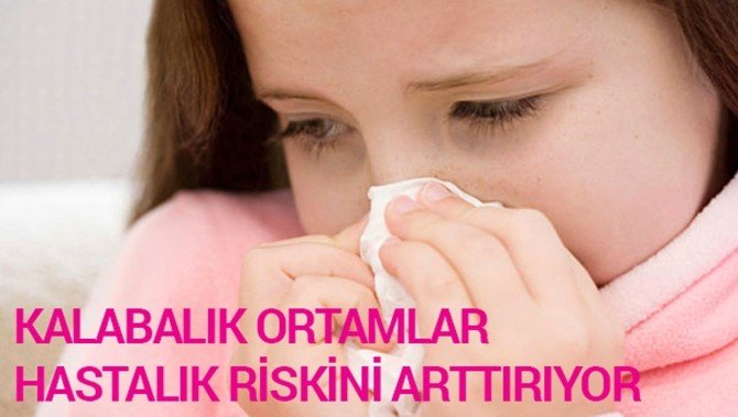 Kalabalık Ortamlar Hastalık Riskini Artırıyor