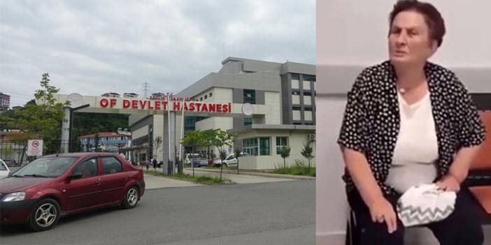 Of'ta hastanede iki kadına hakaret eden kadın hakkında soruşturma başlatıldı