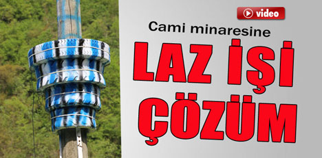 Rize’de laz işi minare